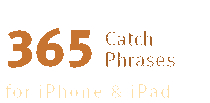 365 Catch phrases